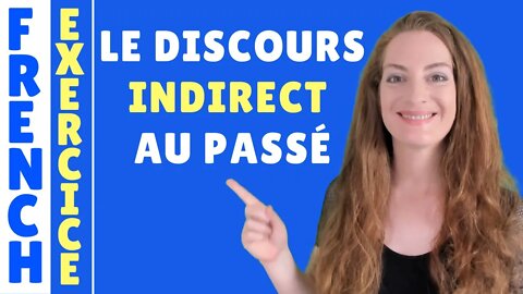 EXERCICE : Discours indirect / discours rapporté au passé - Lecon de francais - French lesson