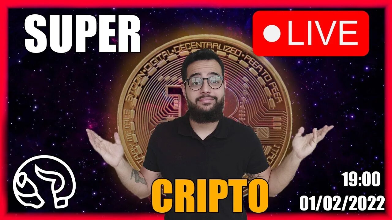 Análise do Mercado COMPLETA - SUPER LIVE CRIPTO 01/02/2022