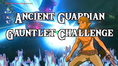 ANCIENT GUARDIAN GAUNTLET CHALLENGE | Breath of the Wild | Zelda BotW | Basement | S3E96