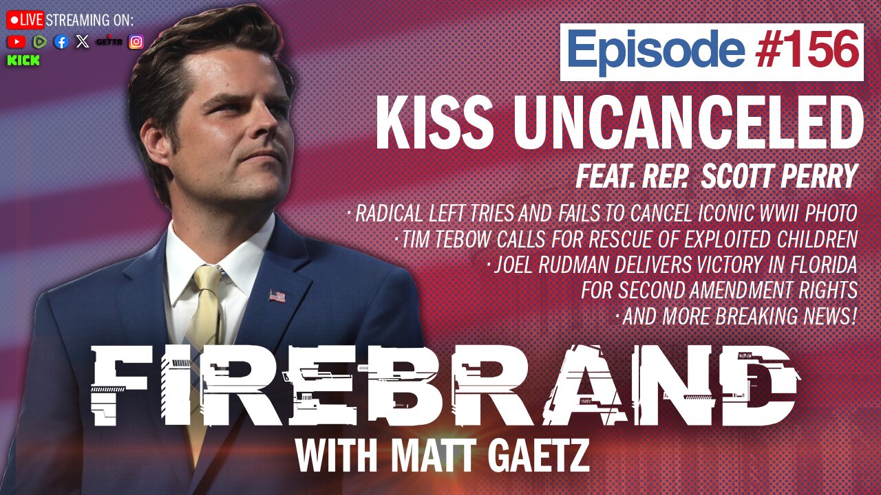 Episode 156 LIVE: Kiss Uncanceled (feat. Rep. Scott Perry) – Firebrand with Matt Gaetz