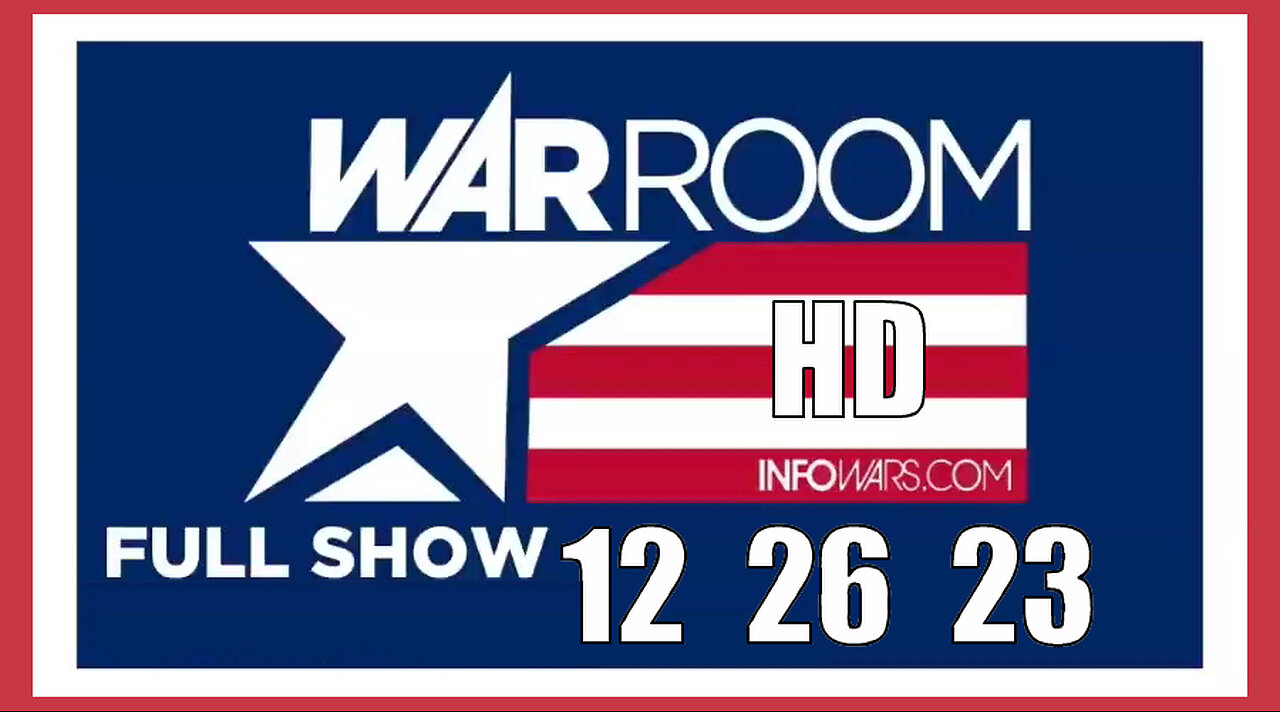 WAR ROOM (Full Show) 12_26_23 Tuesday HD