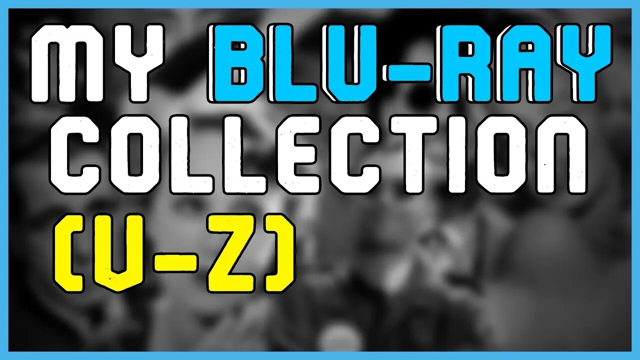 PART 6# : MY BLU-RAY COLLECTION (V - Z) - SPLATTERVISION