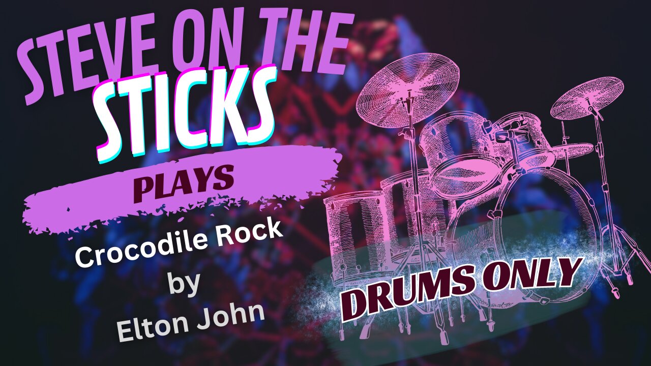 Crocodile Rock - Drums Only