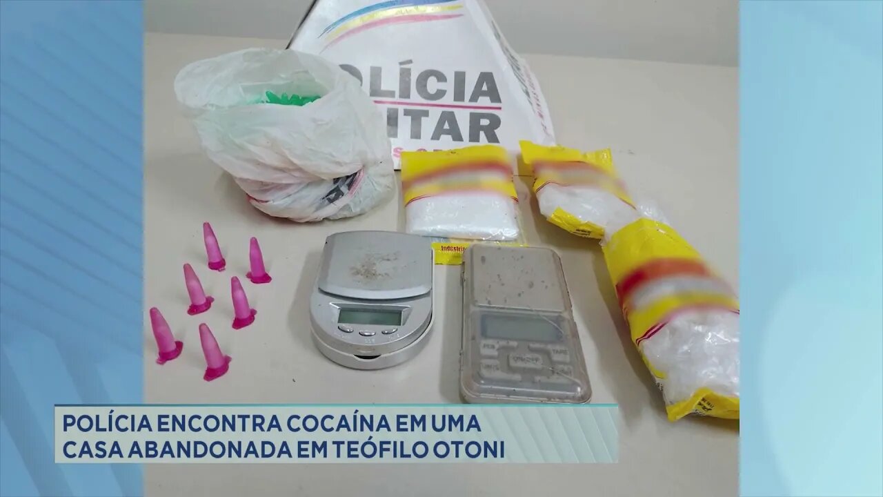 Polícia encontra cocáina em casa abandonada em Teófilo Otoni