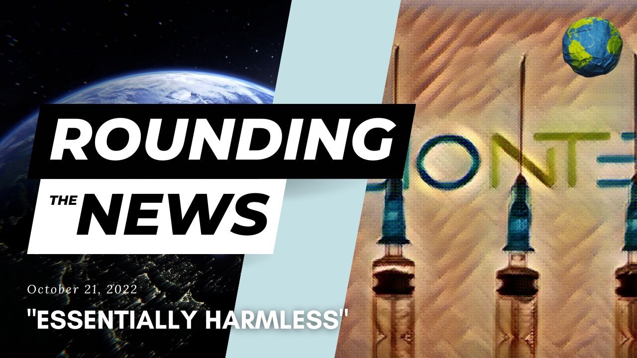 "Essentially Harmless" - Rounding the News