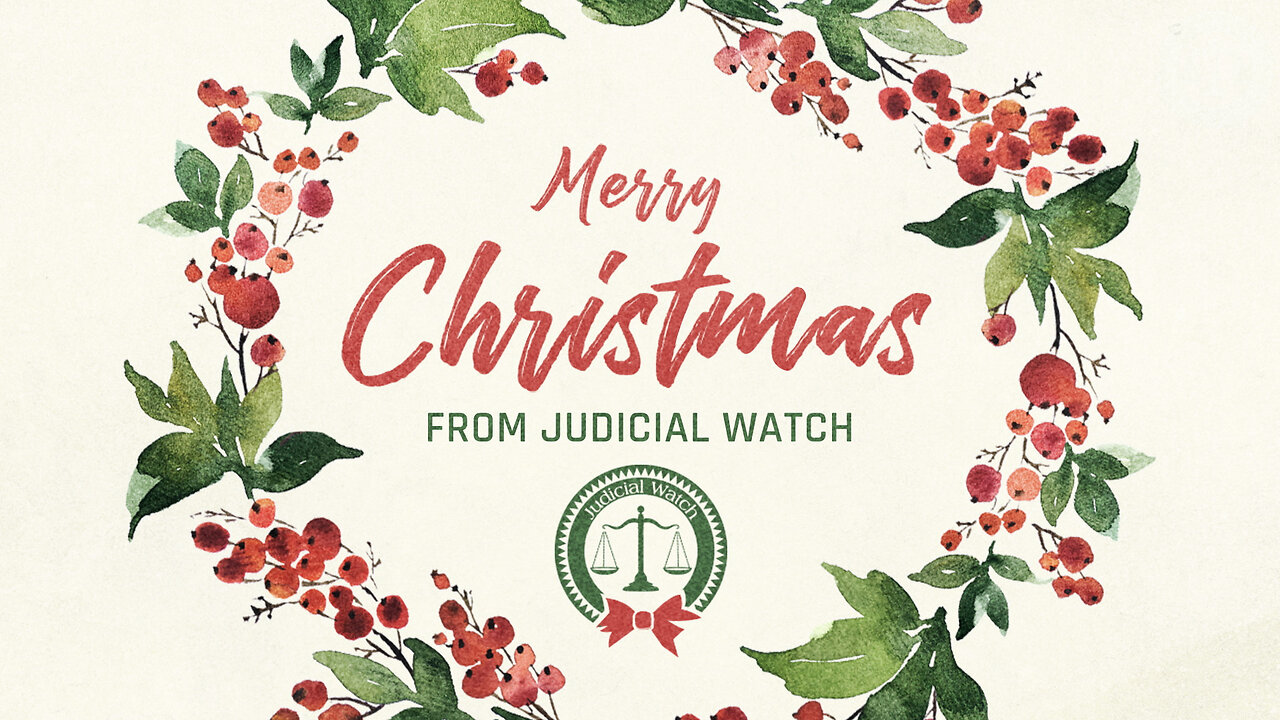 Merry Christmas from Judicial Watch!