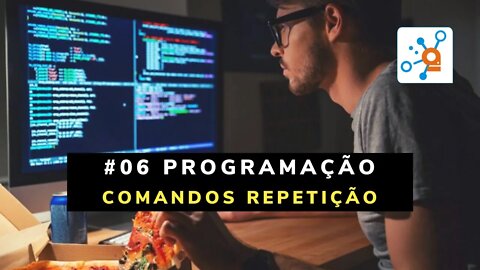 LP06 - Programação: Comandos de Repetição Laços FOR/ WHILE (Arduino)