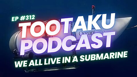 We all live in a submarine
