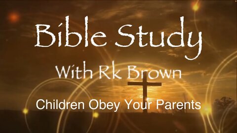 Children Obey Your Parents