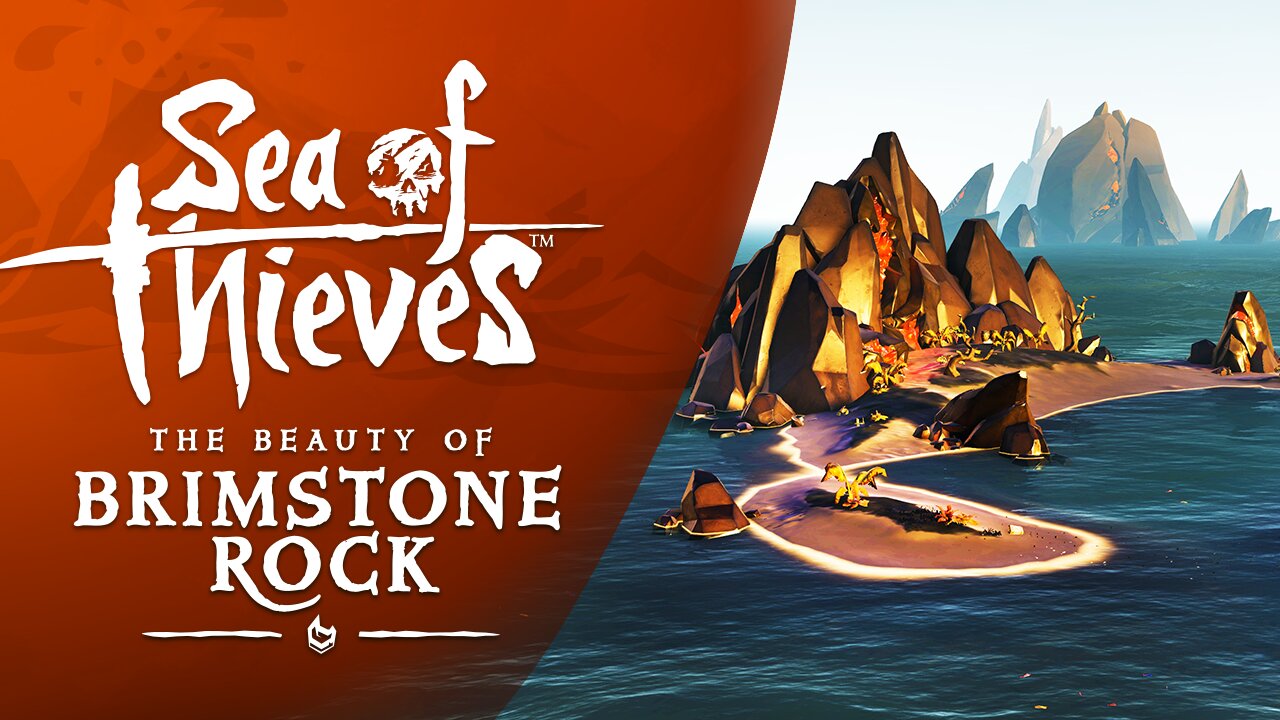 Sea of Thieves: The Beauty of Brimstone Rock