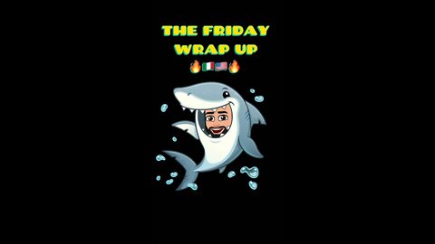 The Friday Wrap Up 7 22 22