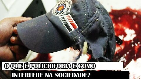 O Que É Policiofobia E Como Interfere Na Sociedade?