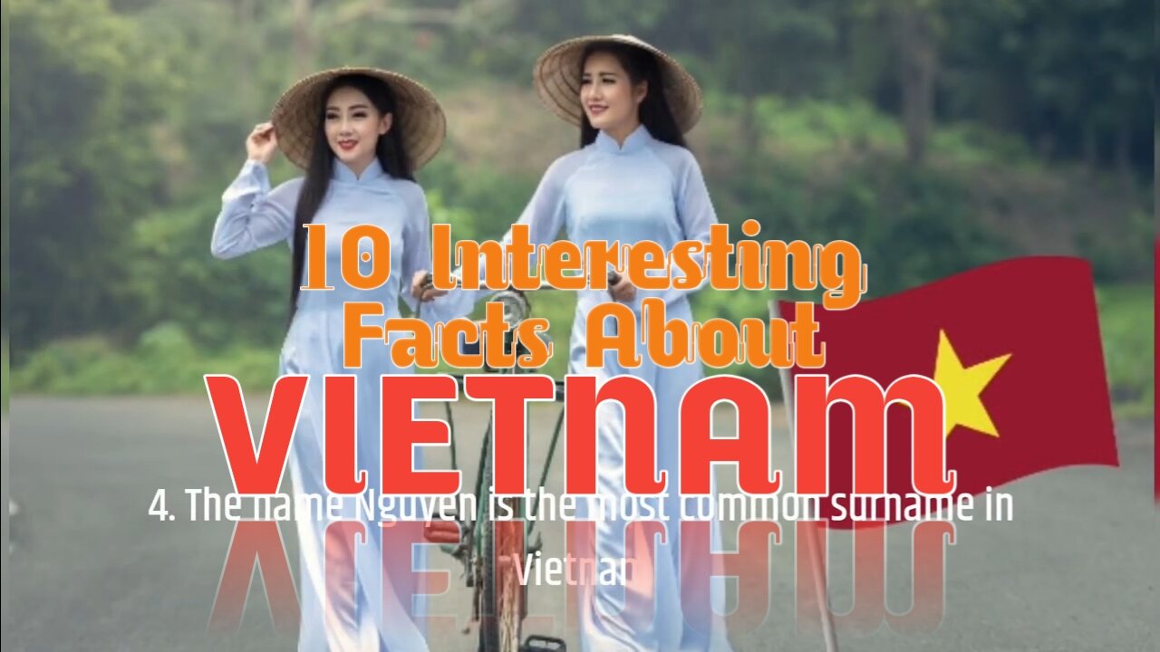 10 Interesting Facts About VIETNAM