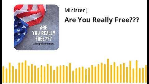 Are You Really Free???