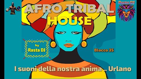 Blocco 35 Rasta DJ in AfroTribalHouse