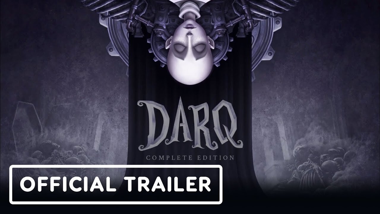 DARQ: Ultimate Edition - Official Next Gen Launch Trailer