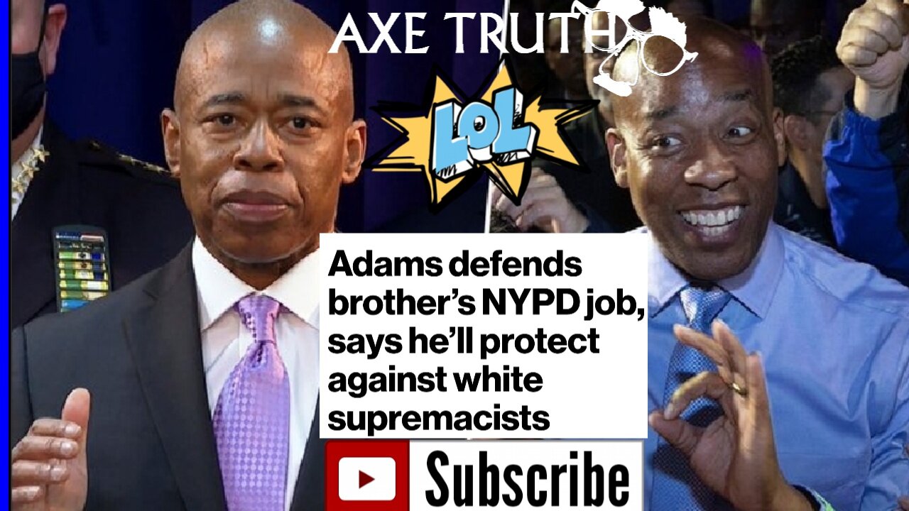 Mayor Eric “Watermelon Seeds” Adams says he needs protection against White SuprUMacie