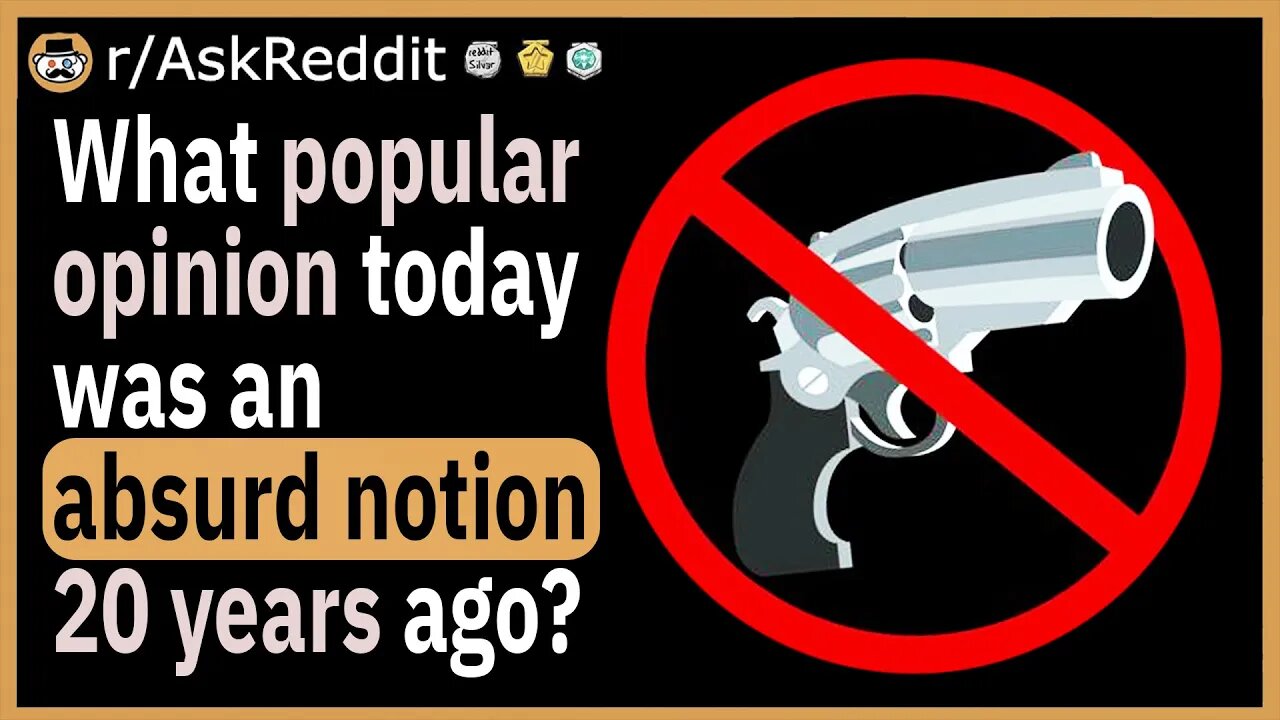 What popular opinion today was an absurd notion ten to twenty years ago?
