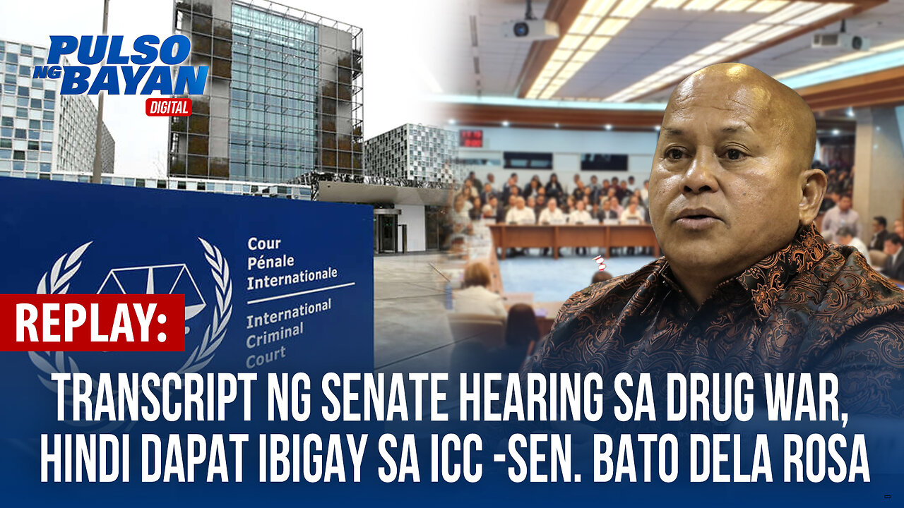 REPLAY | Transcript ng Senate hearing sa dr*g w*r, hindi dapat ibigay sa ICC —Sen. Bato Dela Rosa