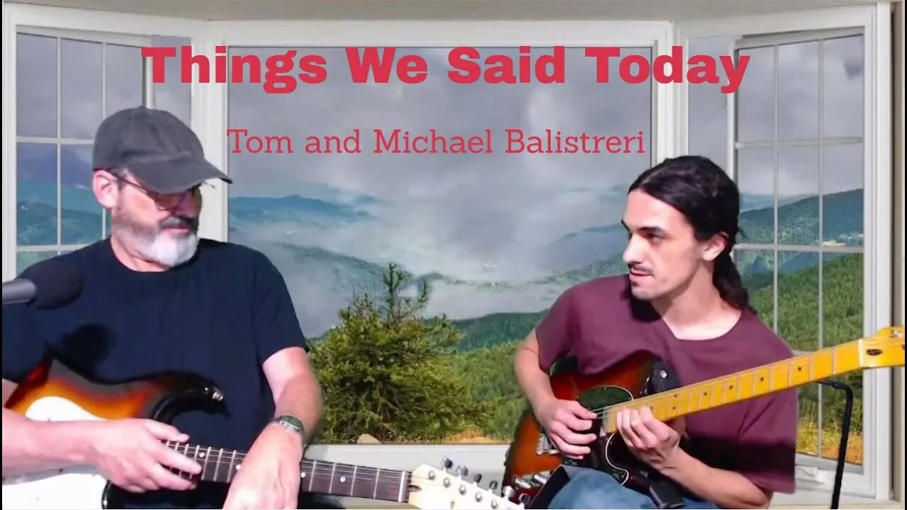 Things We Said Today by The Beatles covered by Tom and Michael Balistreri