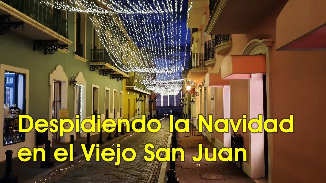 Despidiendo la Navidad en el Viejo San Juan