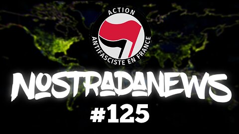 NostradaNews #125 Quelques évènements dans le monde que vous avez peut être raté