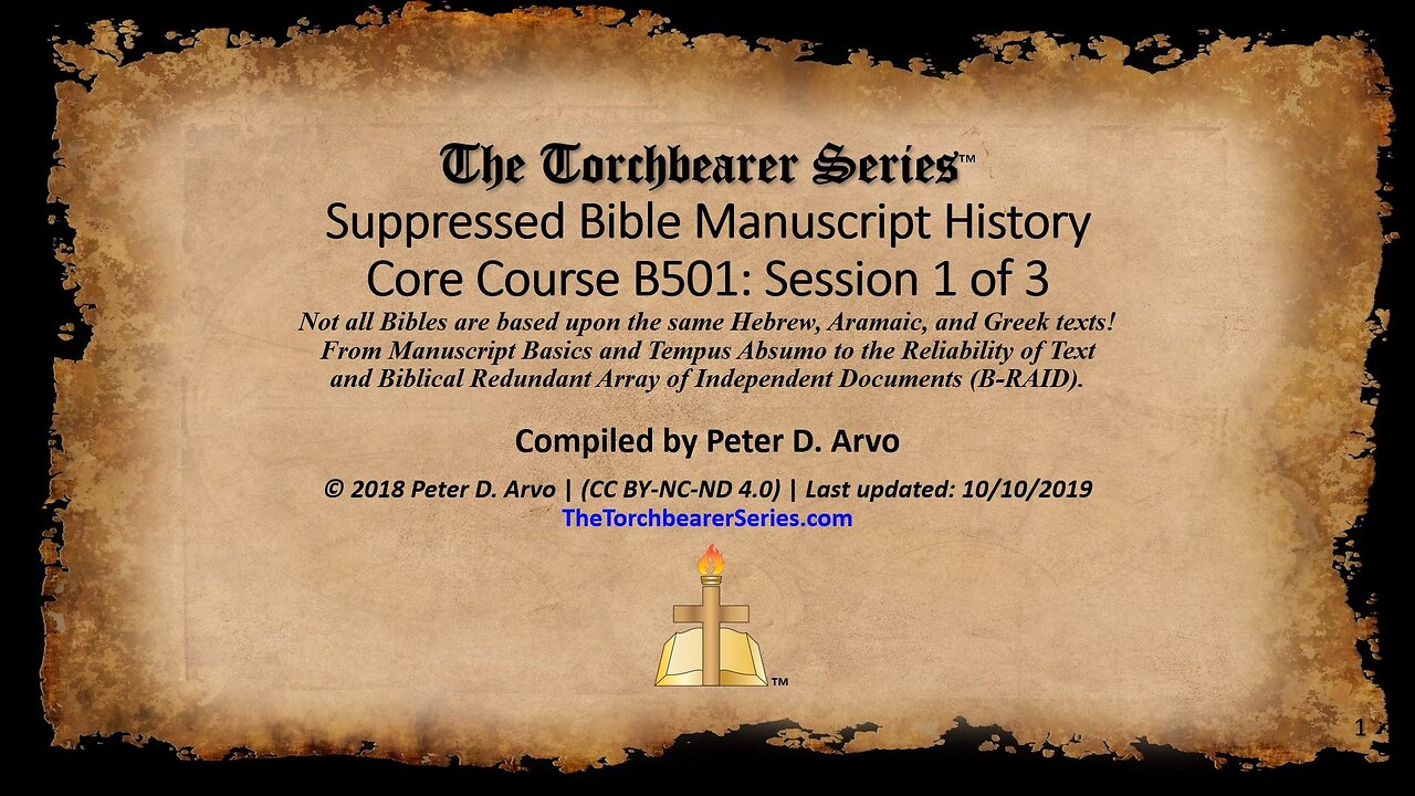 The Torchbearer Series: Suppressed Bible Manuscript History Core Course B501: Session 1 of 3