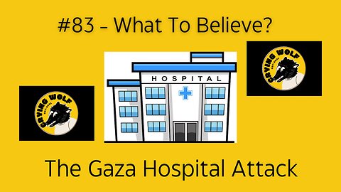 The Story Of The Gaza Hospital Attack