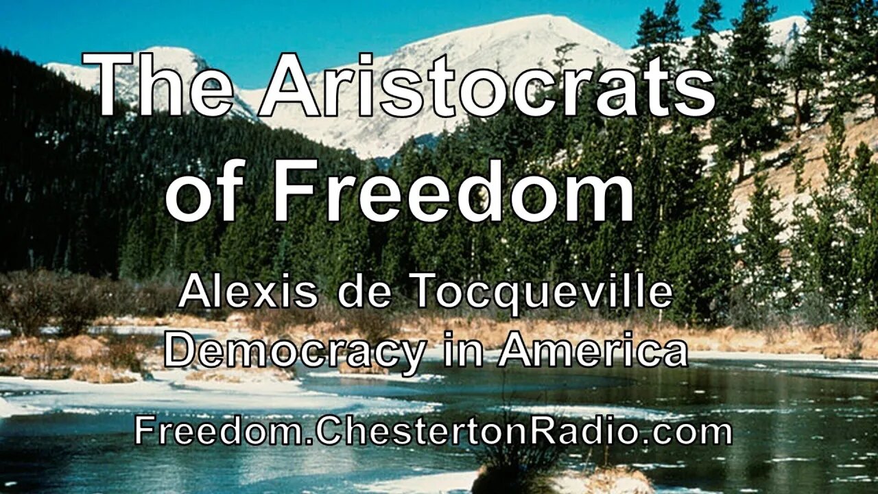 The Aristocrats of Freedom - Democracy in America - Alexis de Tocqueville - Ep.12/14