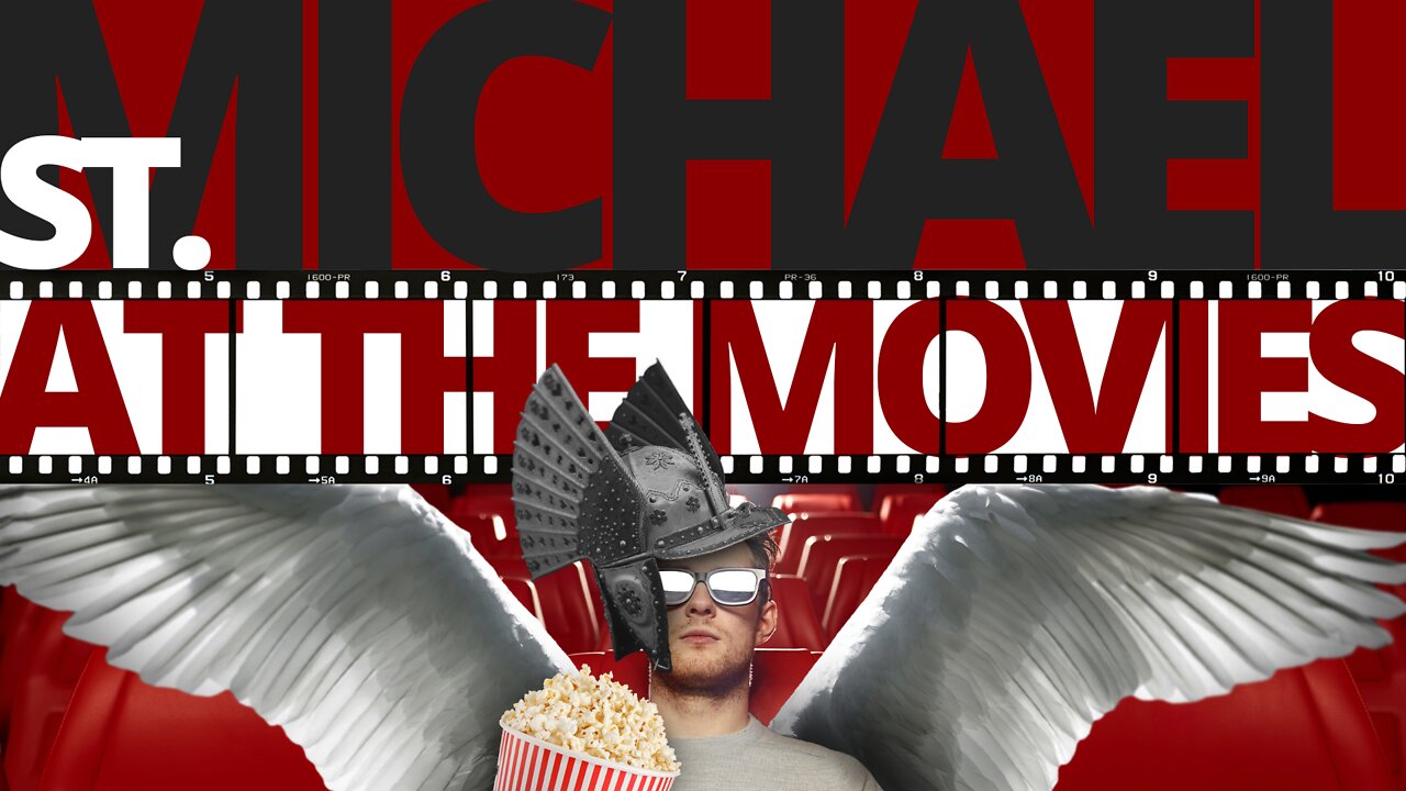 The Vortex — St. Michael at the Movies