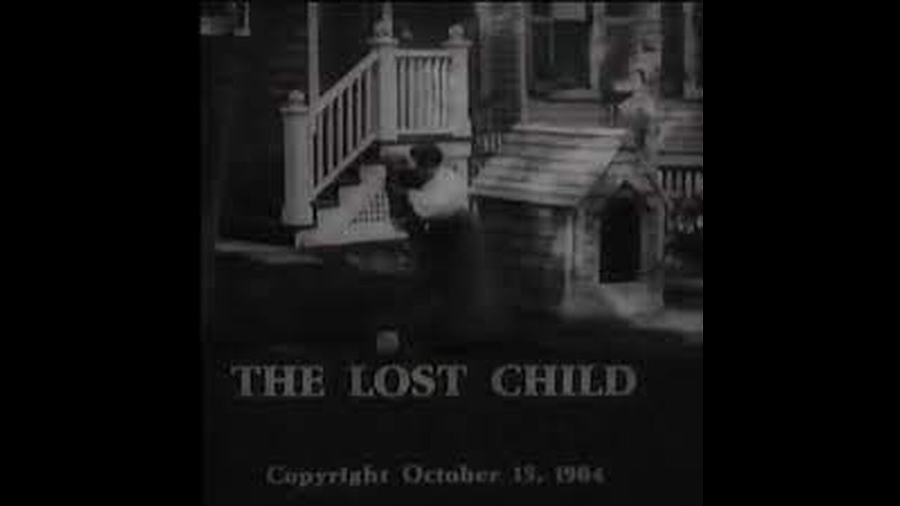 The Lost Child (1904 Film) -- Directed By Wallace McCutcheon, Sr. -- Full Movie