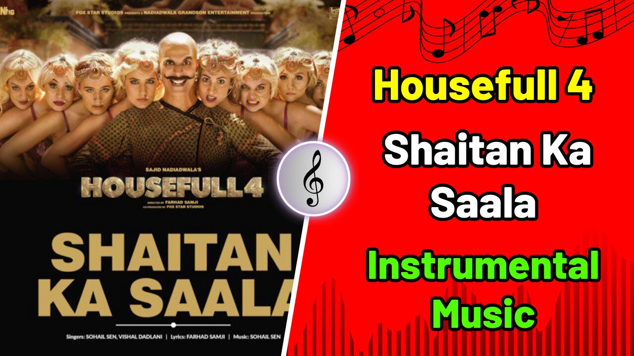 Housefull 4: Shaitan Ka Saala Video | Akshay Kumar | Sohail Sen Feat. Vishal Dadlani - Instrumental