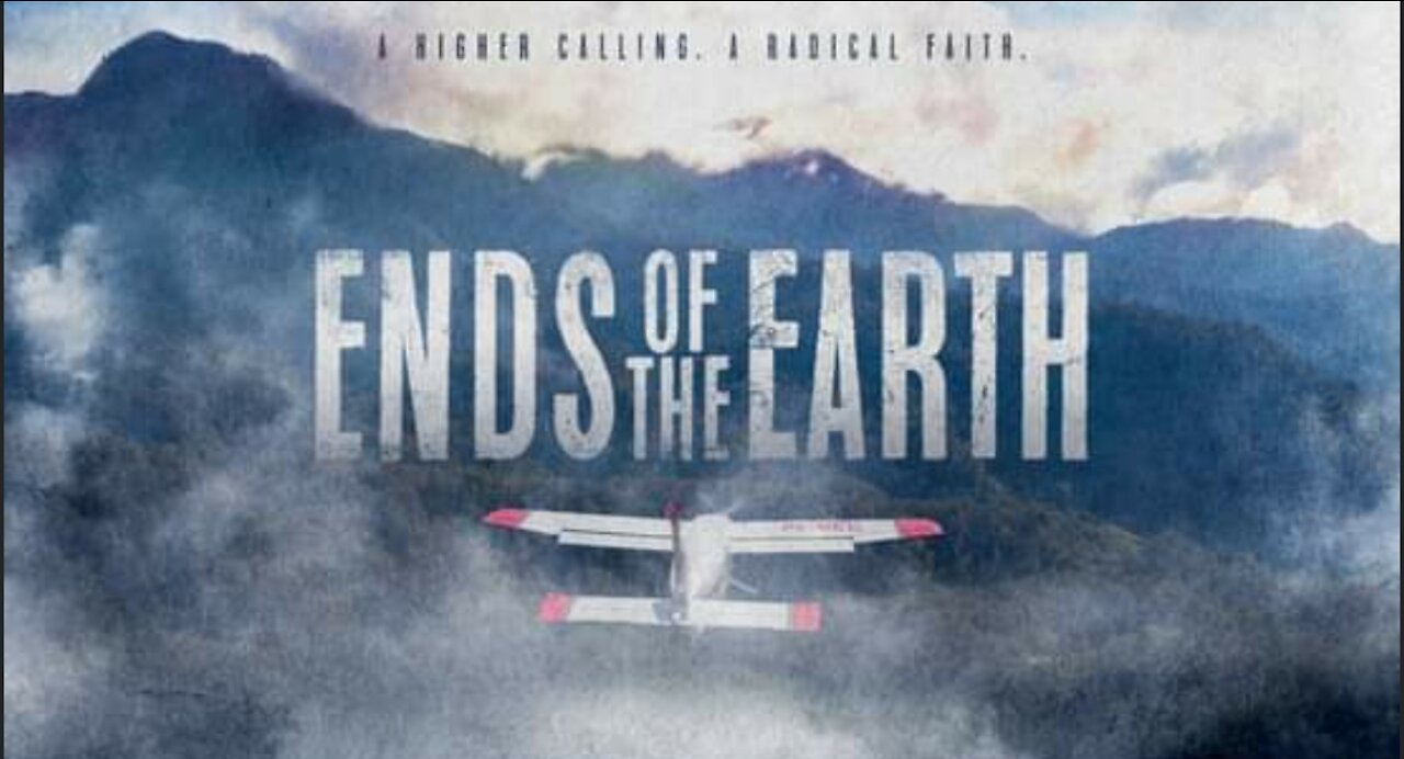 V246. 🚁Ends of the Earth 📖 MISSIONARIES