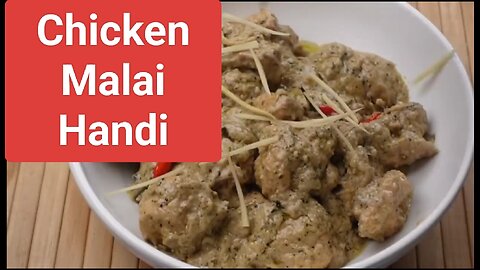 Chicken malai handi