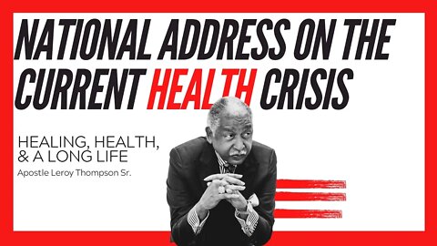 🔴 NATIONAL ADDRESS ON THE CURRENT HEALTH CRISIS : Healing, Health, & A Long Life