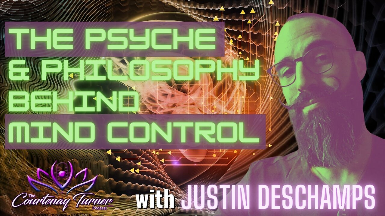 EP. 241: The Psyche & Philosophy Behind Mind Control w/ Justin Deschamps