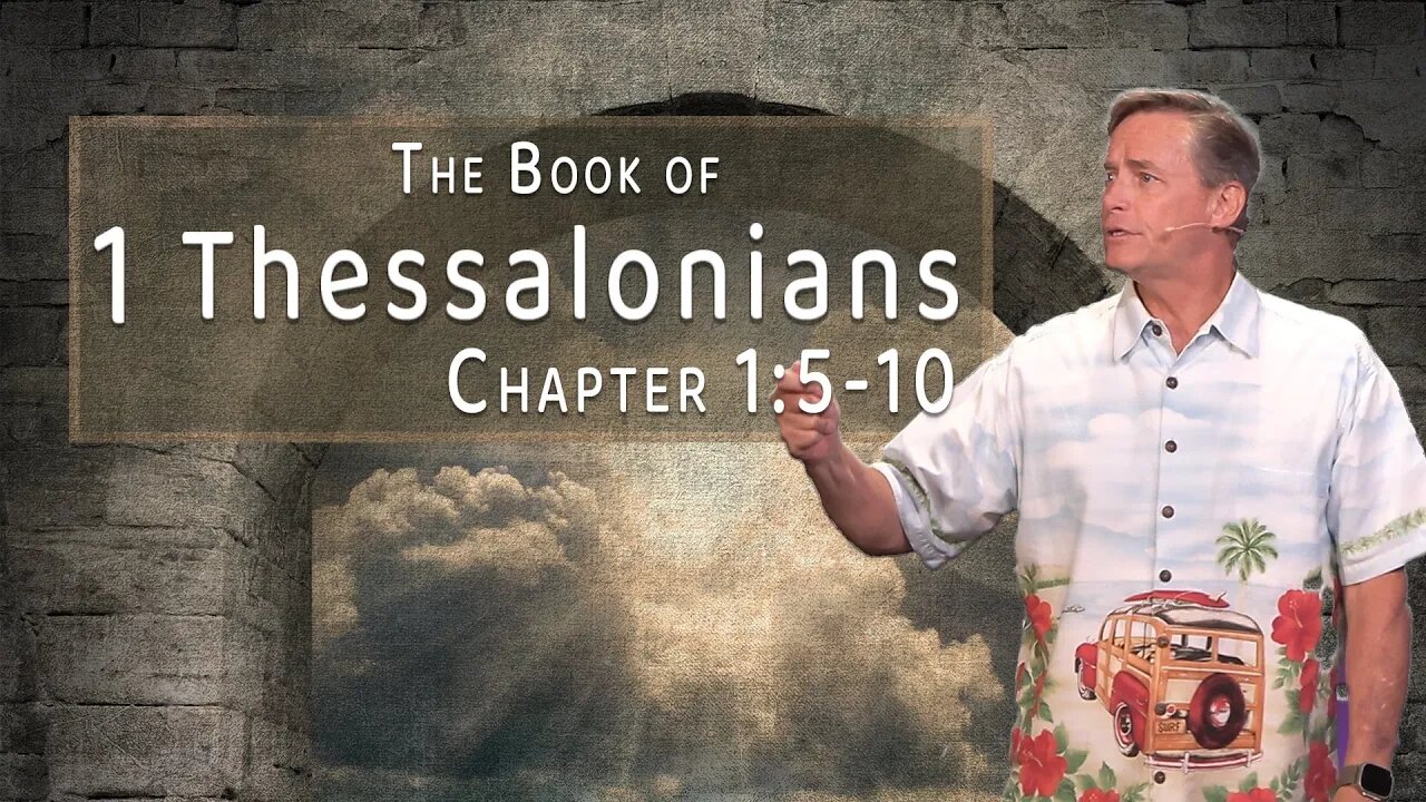 1 Thessalonians 1:5-10 Full Service