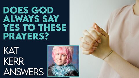 Kat Kerr: Does God Answer All Prayers from Our Loved Ones In Heaven? | Jan 25 2023