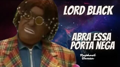 LORD BLACK - ABRA ESSA PORTA NEGA