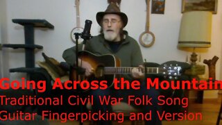 Going Across the Mountain | Traditional Civil War Folk Song | Guitar version