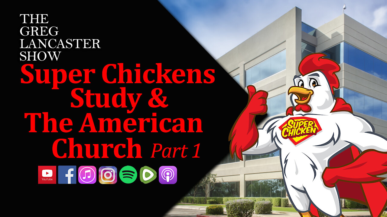 Super Chickens & The American Church Part 1 | The Greg Lancaster Show