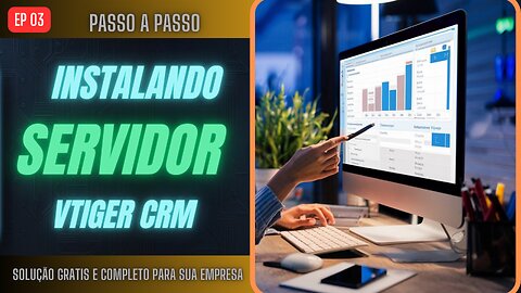 COMO INSTALAR O SEU SERVIDOR GRATIS e COMPLETO - VtigerCRM - Passo a Passo Completo.💻 EPS03