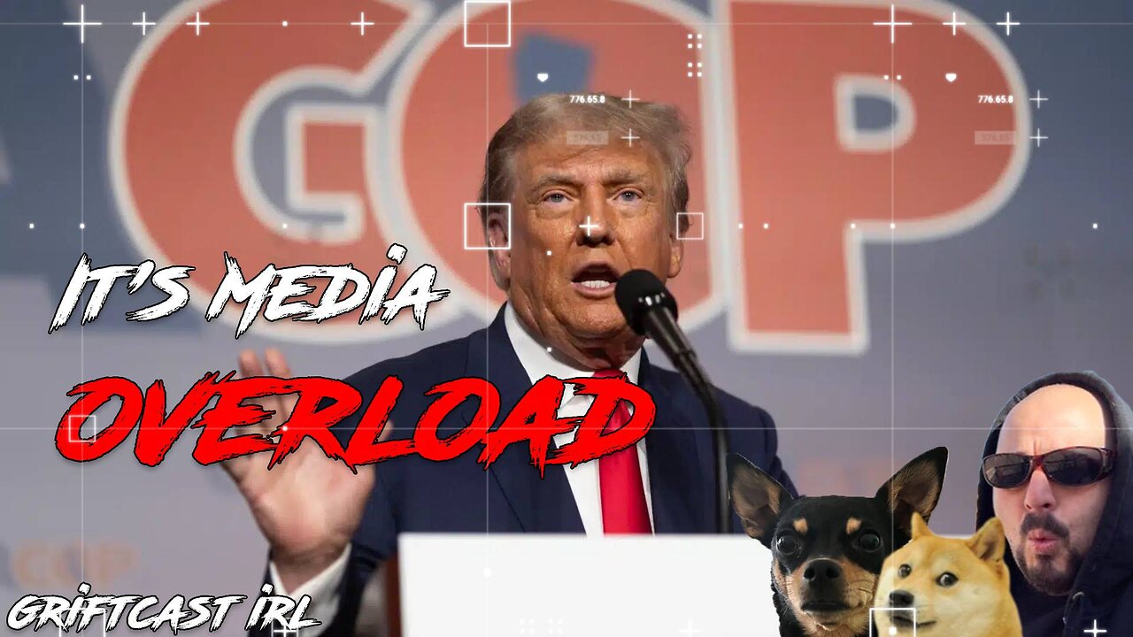 Going Trump Media Overload with a Dash of Censorship Armageddon - Griftcast IRL 10/2/2023