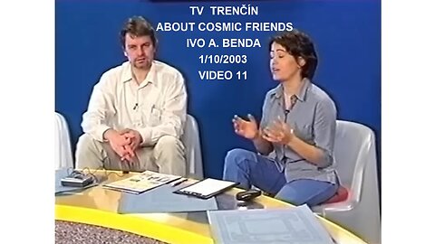 Ivo A. Benda TV Trencin 1/10/2003 www.heavenly-angels.org www.cosmic-people.com www.our-dream.org