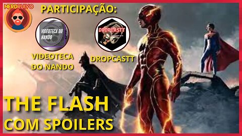 THE FLASH É BOM OU RUIM? ANÁLISE COM SPOILERS!