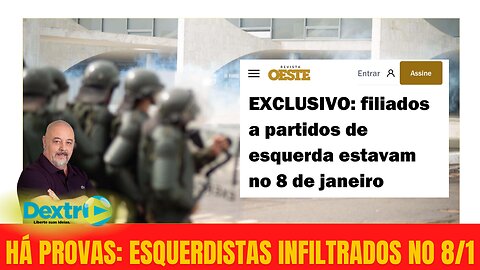 HÁ PROVAS: ESQUERDISTAS INFILTRADOS NO 8/1