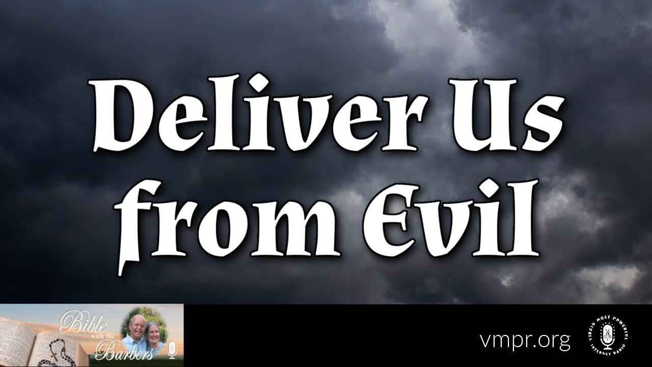 23 Jun 23, Bible with the Barbers: Deliver Us from Evil