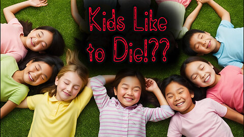 Kids Like to (Pretend to) Die | SKR Grown-ups Edition