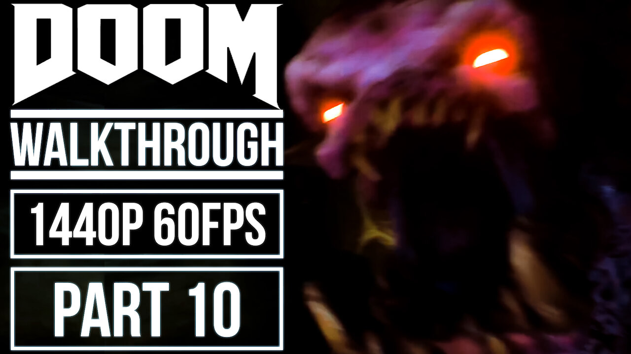 DOOM Gameplay Walkthrough Part 10 No Commentary [1440p HD 60fps]