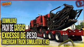 ▶️PACK DE CARGAS COM EXCESSO DE PESO AMERICAN TRUCK SIMULATOR 1.45